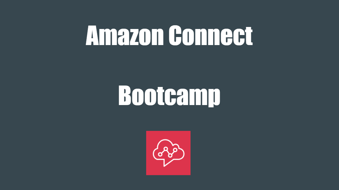 Amazon Connect Bootcampで躓いたポイントまとめてみた